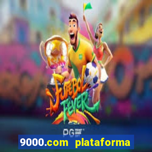 9000.com plataforma de jogos